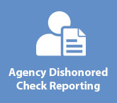 Agency Dishonored Check Reporting