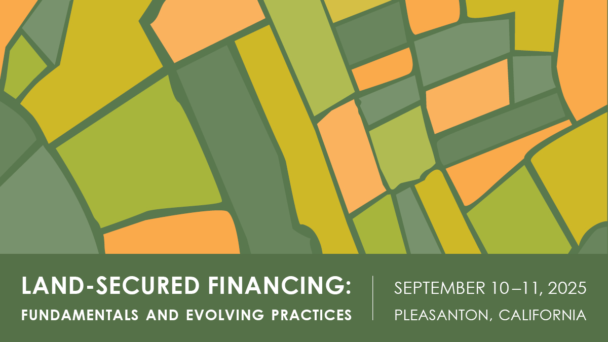 Event graphic for Land-secured Financing: Fundamentals and Evolving Practices on September 10-11, 2025