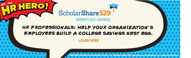 HR Professionals: Help your organization's employees build a college savings nest egg.