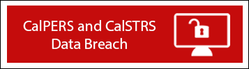 CalPERS and CalSTRS Data Breach button